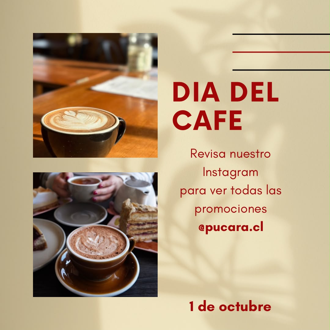 Día del Café, 1 de octubre: revisa nuestro Instagram @pucara.cl para ver todas las promociones